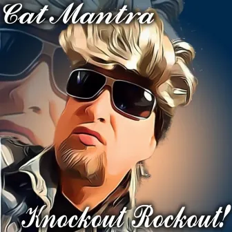 Knockout Rockout! by Cat Mantra