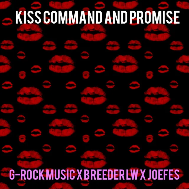 Kiss, Command and Promise