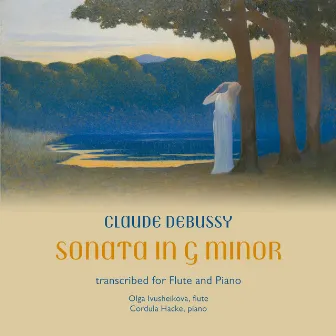 Claude Debussy : Sonata in g minor (transcribed for Flute and Piano) by Olga Ivusheikova