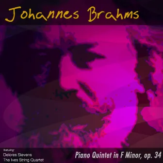 Brahms Piano Quintet in F Minor, Op. 34 by Delores Stevens