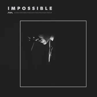 Impossible by AWAL