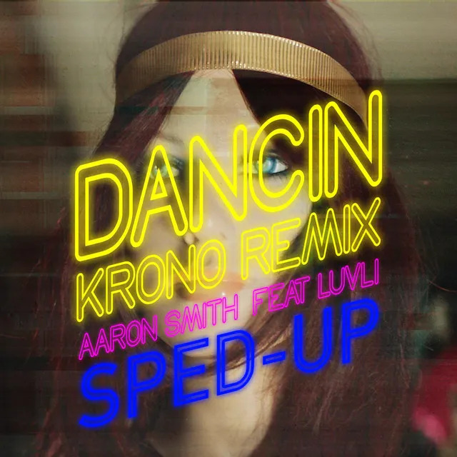 Dancin (feat. Luvli) - Sped Up Version