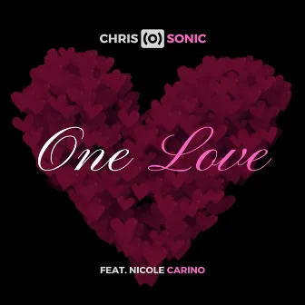 One Love by Chris Sonic