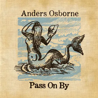 Pass on By by Anders Osborne