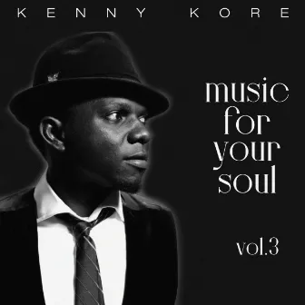 Music For Your Soul, Vol. 3 by Kenny Kore