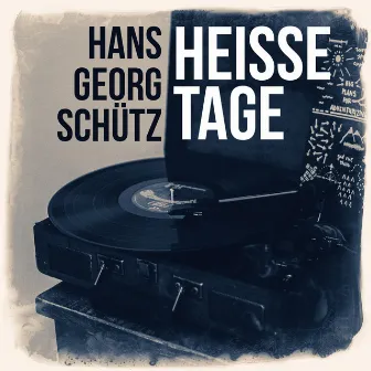 Heiße Tage by Hans-Georg Schütz