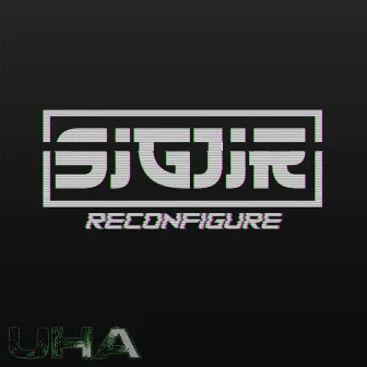 Reconfigure by Sigjir