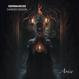 Arise by Seermancer