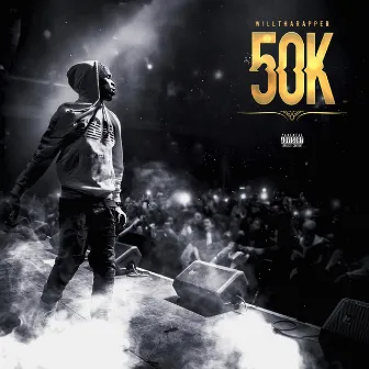 50K by WillThaRapper