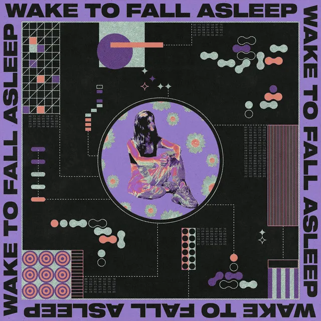 Wake To Fall Asleep