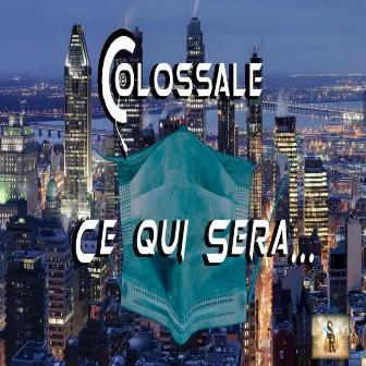 Ce qui sera... by Colossale