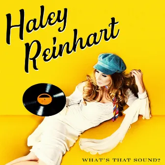 What's That Sound? by Haley Reinhart