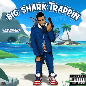 Big Shark Trappin' by Unknown Artist