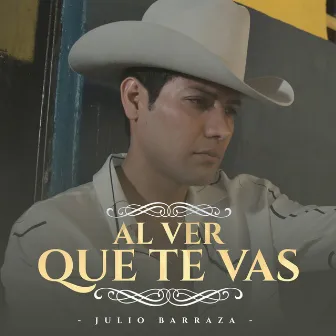 Al Ver Que Te Vas by Julio Barraza