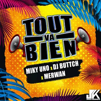 Tout va bien by Miky Uno