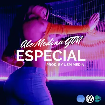 Especial by Ale Medina GTM