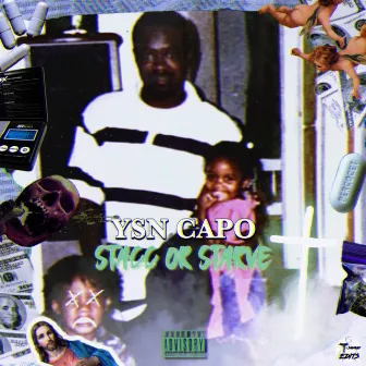 Stacc or Starve by YSN Capo