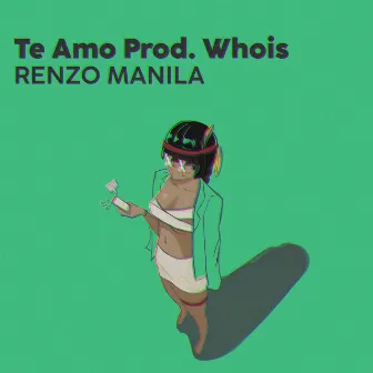 Te Amo (Alto Consumo) by Renzo Manila BV