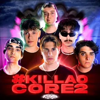 #Killaocore 2 by Los Killaos