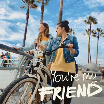 You're My Friend by Daniel Walt