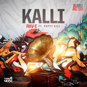 Kalli (feat. Pappi Gill) by Rav-E