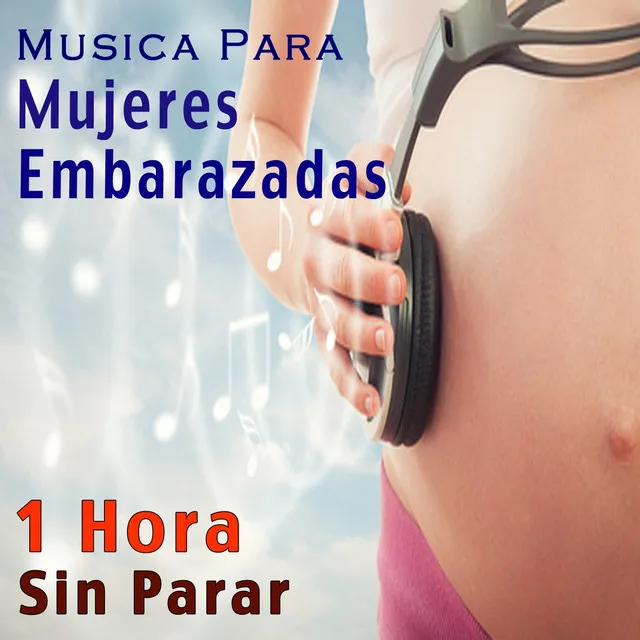 Musica para Mujeres Embarazadas (Música para Reequilibrar el Cuerpo y la Mente, Terapia y Relax para Mujeres Embarazadas. 1 Hora Sin Parar)