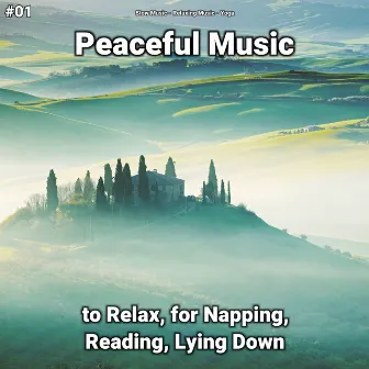 #01 Peaceful Music to Relax, for Napping, Reading, Lying Down by Slow Music