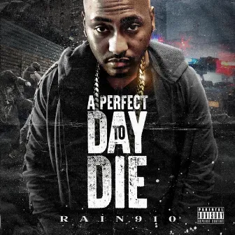 A Perfect Day to Die by Rain 910