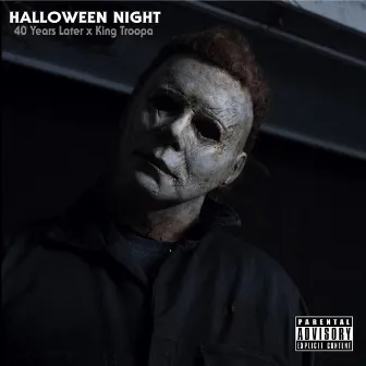 Halloween Night: 40 Years Later (Halloween Edition) by King Troopa