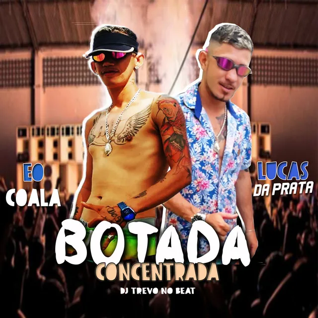 Botada Concentrada