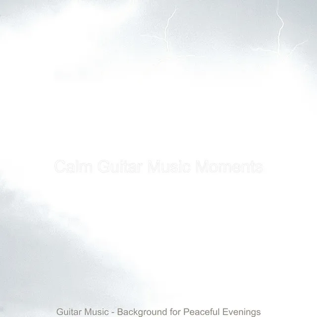 Calm Guitar Music Moments