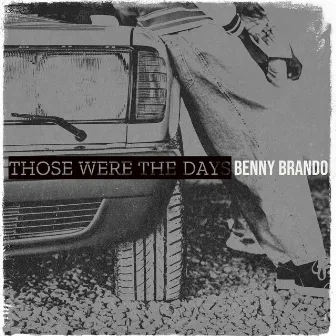 Those Were the Days by Benny Brando