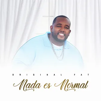 Nada Es Normal by Original Fat