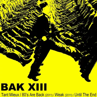 Until the End - EP by BAK XIII