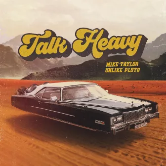 Talk Heavy by Mike Taylor