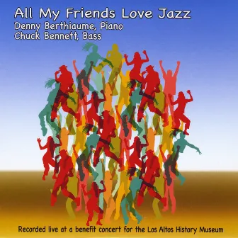 All My Friends Love Jazz (Live) by Denny Berthiaume