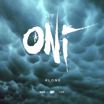 Alone by ONI