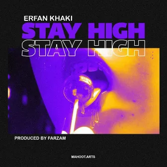 STAY HIGH by Erfankhaki