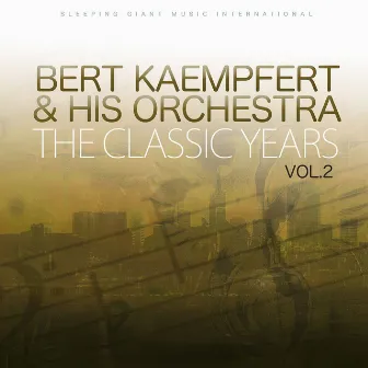 The Classic Years Vol 2 by Bert Kaempfert His Orchestra