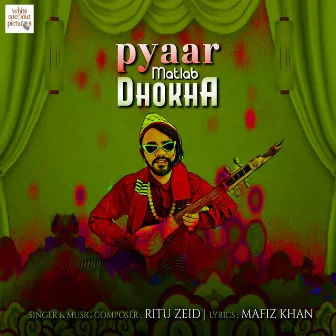 Pyaar Matlab Dhokha by Ritu Zeid