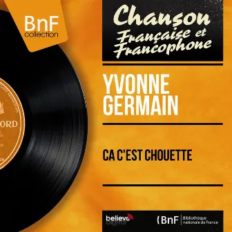 Ça c'est chouette (Mono Version) by Yvonne Germain