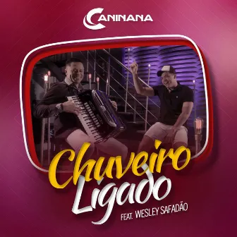 Chuveiro Ligado by Caninana