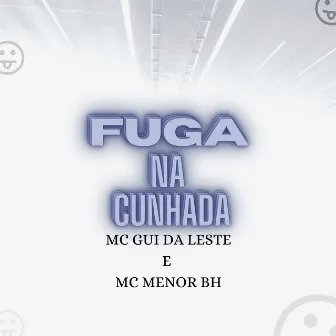 Fuga na Cunhada by mc guidaleste