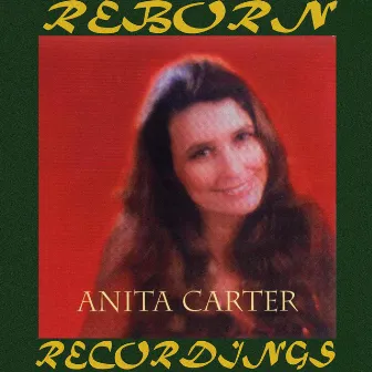 Appalachian Angel Her Recordings 1956-1962 (Hd Remastered) by Anita Carter