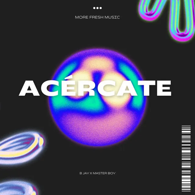 Acércate