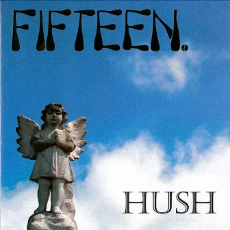 Hush by Fifteen