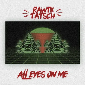 All Eyes On Me by Tatsch