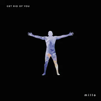 Get Rid Of You by m i l l o