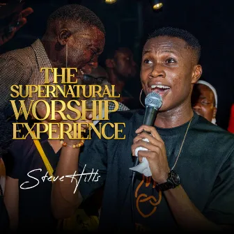 The Supernatural Worship Experience by SteveHills