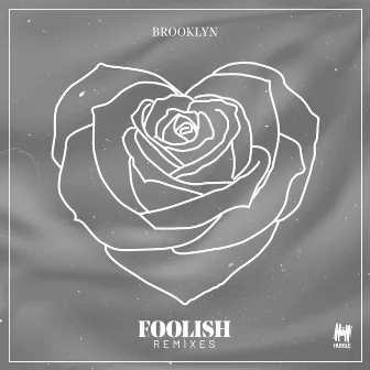 Foolish (Remixes) by Brooklyn